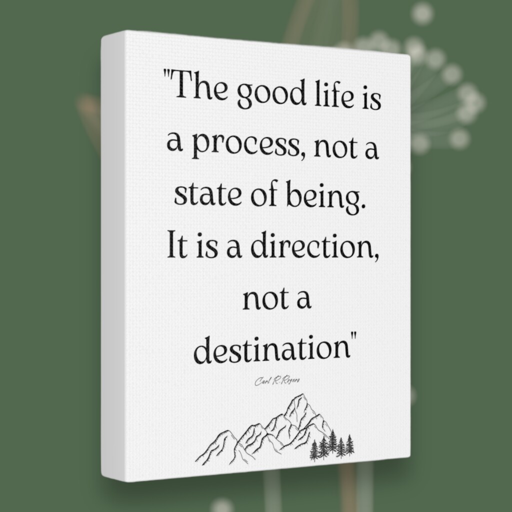 the Good Life: A Journey, Not a Destination